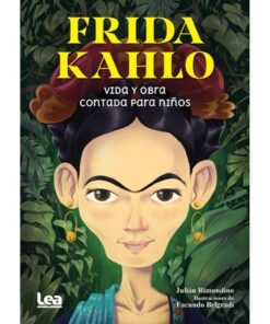 Frida Kahlo vida y obra contada para niños