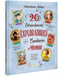 20 Extraordinarios Exploradores que cambiaron el Mundo