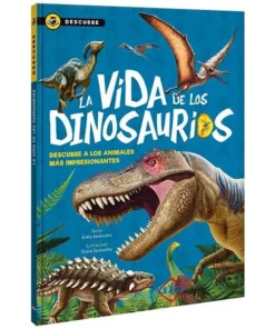 Descubre La Vida de los Dinosaurios