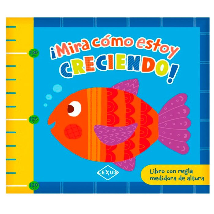 ¡Mira Cómo Estoy Creciendo!: Con Regla Medidora de Altura