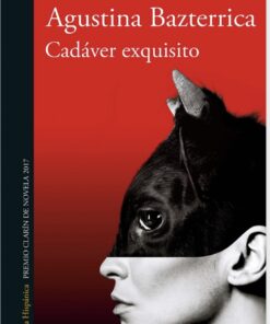 Cadáver Exquisito Agustina Bazterrica
