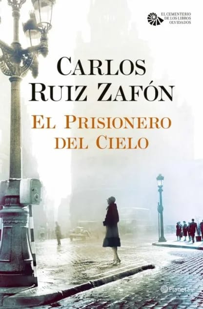 El prisionero del cielo- CARLOS RUIZ ZAFON