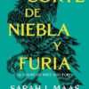 Una Corte de Niebla y Furia (Libro 2) Sarah J. Maas